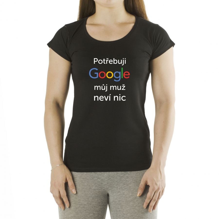 Vtipné tričko - Potřebuji Google, můj mu DIVJA